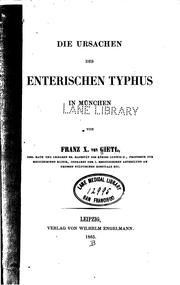 Cover of: Die Ursachen des enterischen Typhus in München by Franz Xavier von Gietl