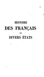 Cover of: Histoire des Français des divers états: ou, Histoire de France aux cinq derniers siècles