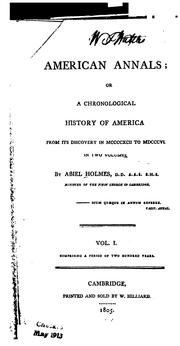 Cover of: American Annals: Or, a Chronological History of America, from Its Discovery in MCCCCXCII to MDCCCVI by Abiel Holmes