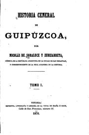 Cover of: Historia general de Guipúzcoa by Nicolás de Soraluce y Zubizarreta