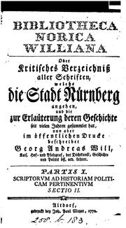 Cover of: Bibliotheca Norica Williana; oder Kritisches Verzeichnis, aller Schriften, welche die Stadt ...