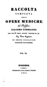 Cover of: Raccolta completa delle opere mediche: Con note aggiunte ed emende tipografiche by Giacomo Tommasini, Giacomo Tommasini