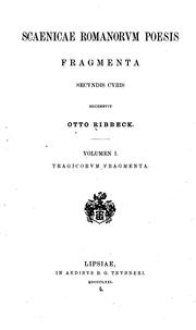 Cover of: Scaenicae romanorum poesis fragmenta by Otto Ribbeck