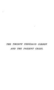 Cover of: The twenty thousand clergy and the present crisis; or, The pastor in his parish dealing with ...
