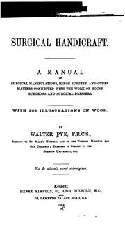 Cover of: Surgical Handicraft: A Manual of Surgical Manipulations, Minor Surgery, and Other Matters ...