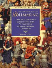 Cover of: The complete book of dollmaking: a practical step-by-step guide to more than 50 traditional and contemporary techniques