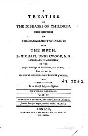 Cover of: A Treatise on the Diseases of Children: With Directions for the Management ...