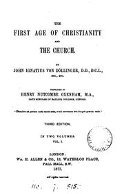 Cover of: The first age of Christianity and the Church, tr. by H.N. Oxenham | Johann Joseph Ignaz von DГ¶llinger