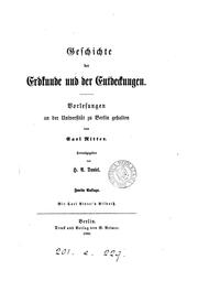 Cover of: Geschichte der Erdkunde und der Entdeckungen: Vorlesungen an der Universität zu Berlin gehalten