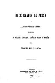 Cover of: Doce reales de prosa y algunos versos gratis: Colección de cuentos, novelas, artículos varios y ...