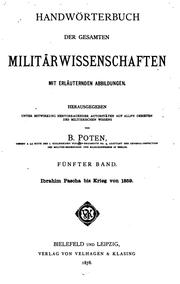 Cover of: Handwörterbuch der gesamten Militärwissenschaften, mit erläuternden Abbildungen by Bernhard von Poten