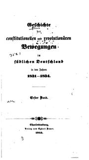 Cover of: Geschichte der constitutionellen und revolutionären Bewegungen im südlichen Deutschland in den ...