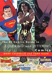 Cover of: DC Comics Guide to Coloring and Lettering Comics by Mark Chiarello, Todd Klein