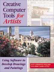 Cover of: Creative Computer Tools for Artists: Using Software to Develop Drawings and Paintings
