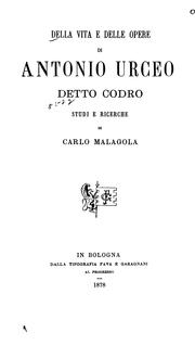 Cover of: Della vita e delle opere di Antonio Urceo, detto Codro: studi e ricerche