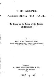 The Gospel According to Paul: An Essay on the Germs of the Doctrine of Atonement by Edmund Martin Geldart