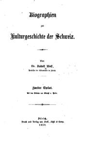 Cover of: Biographien zur Kulturgeschichte der Schweiz by Rudolf Wolf