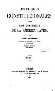 Estudios constitucionales sobre los gobiernos de la América Latina by Justo Arosemena