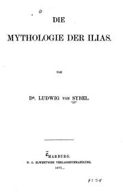 Die Mythologie der Ilias by Ludwig von Sybel