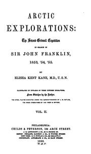 Cover of: Arctic Explorations: the second Grinnell expedition in search of Sir John Franklin, 1853, '54, '55