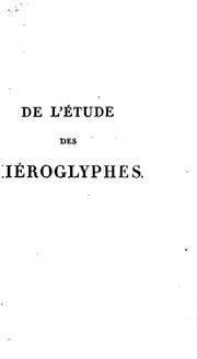 Cover of: De l'étude des hiéroglyphes, fragmens [by N.G. Palin].