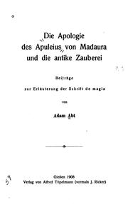 Cover of: Die Apologie des Apuleius von Madaura und die antike Zauberei: Beiträge zur Erläuterung der ...