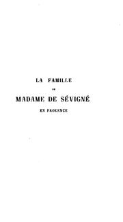 Cover of: La famille de Madame de Sévigné en Provence d'après des documents inédits