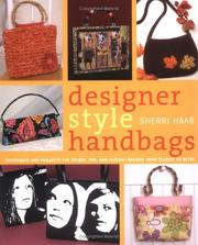 Cover of: Designer Style Handbags: Techniques and Projects for Unique, Fun, and Elegant Designs from Classic to Retro