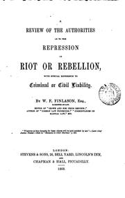 Cover of: A Review of the Authorities as to the Repression of Riot Or Rebellion: With Special Reference to ...