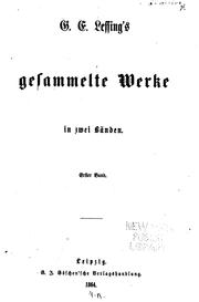 Cover of: G. E. Lessing's gesammelte Werke in zwei Bänden