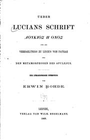 Cover of: Ueber Lucians Schrift Loukios ē Onos und ihr Verhaeltniss zu Lucius von Patrae und den ...