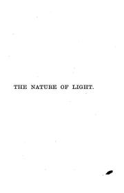 Cover of: The Nature of Light: With a General Account of Physical Optics