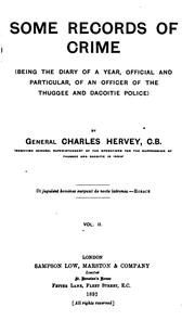 Cover of: Some Records of Crime: Being the Diary of a Year, Official and Particular, of an Officer of the ... by Charles Hervey