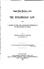 Cover of: The Muhammadan Law: Being a Digest of the Law Applicable Especially to the ... by Shama Churun Sircar