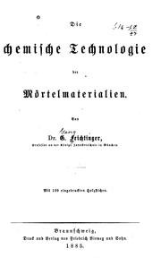 Cover of: Die chemische Technologie der Mörtelmaterialien