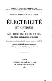 Cover of: Electricité et optique: La lumière et les théories électrodynamiques. Leçons professées à la ... by Henri Poincaré