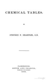 Cover of: Chemical Tables by Stephen Paschall Sharples