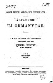 Cover of: Codex diplomaticus Arpadianus continuatus =: Árpádkori új okmánytár by Gusztáv Wenzel