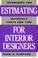 Cover of: Estimating for interior designers