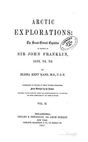 Cover of: Arctic explorations: The second Grinnell expedtion in search of Sir John Franklin, 1853,54,55
