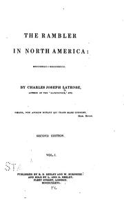 Cover of: The Rambler in North America, MDCCCXXXII.-MDCCCXXXIII. by Charles Joseph Latrobe, Charles Joseph Latrobe