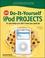 Cover of: CNET Do-It-Yourself iPod Projects (Cnet Do-It-Yourself)