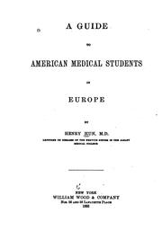 A guide to American medical students in Europe by Henry Hun