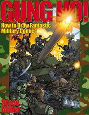 Cover of: Gung Ho!: How to Draw Fantastic Military Comics