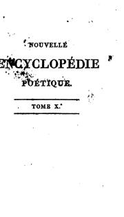 Nouvelle encyclopédie poétique: ou, Choix de poésies dans tous les genres by Capelle (Pierre Adolphe)