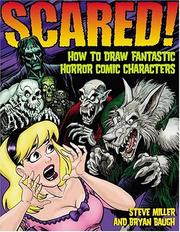 Cover of: Scared!: how to draw fantastic horror comic characters