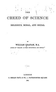 Cover of: The Creed of Science: Religious, Moral, and Social