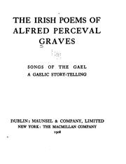 Cover of: The Irish Poems of Alfred Perceval Graves ...: Countryside Songs ; Songs and Ballads