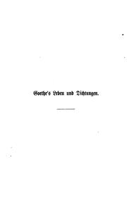 Goethe's Leben und Dichtungen by August Spiess