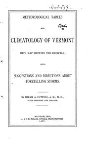 Cover of: Meteorological Tables and Climatology of Vermont, with Map Showing Rainfall ... by Hiram Adolphus Cutting